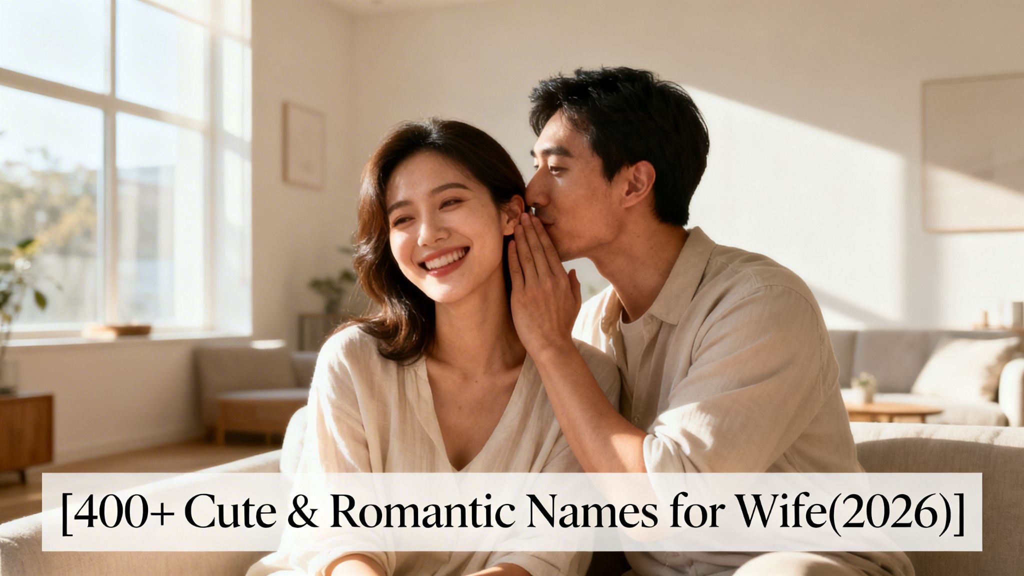 400+ Cute & Romantic Names for Wife(2026)