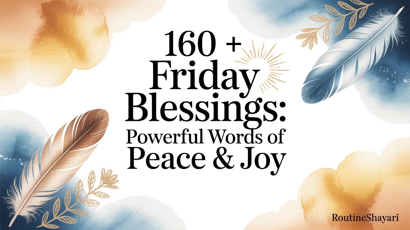 160 + Friday Blessings: Powerful Words of Peace & Joy